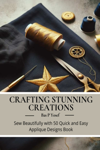 Crafting Stunning Creations