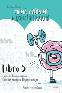 Mamá, Ayúdame a concentrarme libro 5