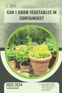 Can I grow vegetables in containers?