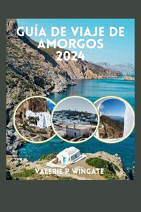 Guía de Viaje de Amorgos: Rico patrimonio cultural, aguas cristalinas, consejos de expertos, playas e itinerario