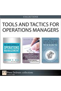 Tools and Tactics for Operations Managers (Collection)