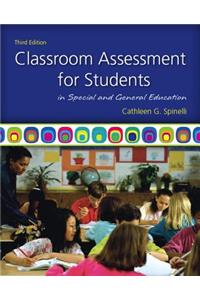 Classroom Assessment for Students in Special and General Education