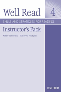 Well Read 4 Instructor's Pack: Skills and Strategies for Reading