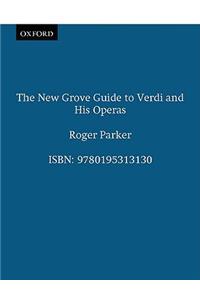 New Grove Guide to Verdi and His Operas