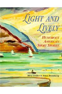 Light and Lively: Humorous American Short Stories