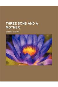 Three Sons and a Mother