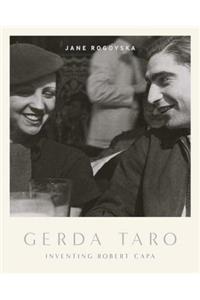 Gerda Taro: Inventing Robert Capa: Inventing Robert Capra