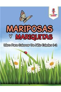 Mariposas Y Mariquitas