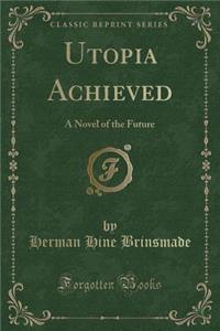 Utopia Achieved