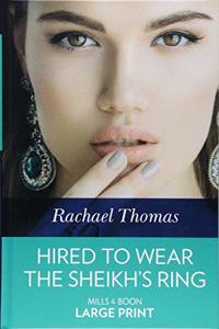 Hired To Wear The Sheikh's Ring