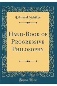 Hand-Book of Progressive Philosophy (Classic Reprint)