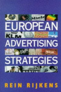 European Advertising Strategies: The Profiles and Policies of Multinational Companies Operating in Europe Paperback â€“ 29 July 1993