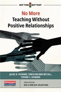 No More Teaching Without Positive Relationships