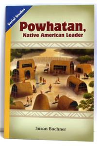 Social Studies 2013 Leveled Reader 6-Pack Grade 5 Chapter 03 On-Level: Powhatan: Native American Leader