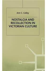 Nostalgia and Recollection in Victorian Culture