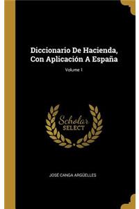 Diccionario De Hacienda, Con Aplicación A España; Volume 1