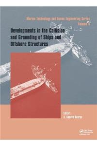 Developments in the Collision and Grounding of Ships and Offshore Structures