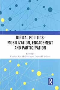 Digital Politics: Mobilization, Engagement and Participation