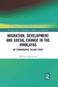 Migration, Development and Social Change in the Himalayas
