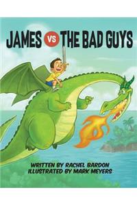 James vs The Bad Guys