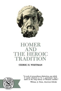 Homer and the Heroic Tradition