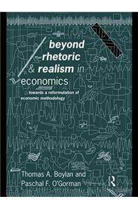 Beyond Rhetoric and Realism in Economics