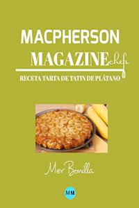 Macpherson Magazine Chef's - Receta Tarta Tatin de plátano