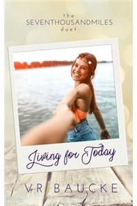 Living for Today