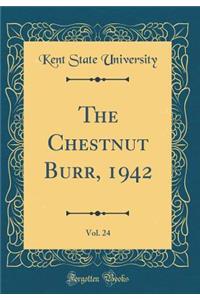 The Chestnut Burr, 1942, Vol. 24 (Classic Reprint)