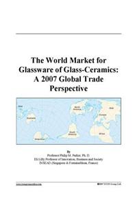 The World Market for Glassware of Glass-Ceramics