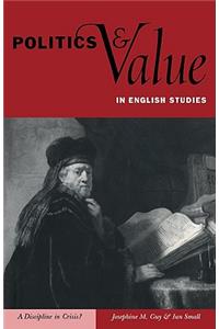 Politics and Value in English Studies