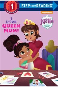 I Love Queen Mom! (Nella the Princess Knight)