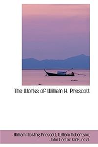 The Works of William H. Prescott