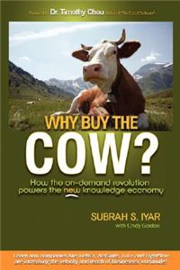 Why Buy the Cow