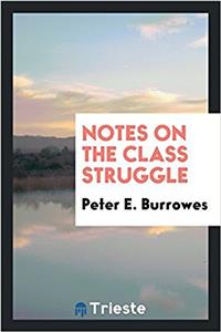 Notes on the Class Struggle