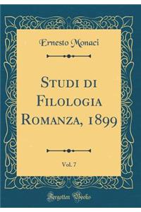 Studi Di Filologia Romanza, 1899, Vol. 7 (Classic Reprint)