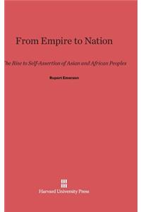 From Empire to Nation: The Rise to Self-Assertion of Asian and African Peoples