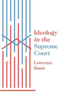 Ideology in the Supreme Court