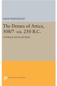 Demes of Attica, 508/7 -Ca. 250 B.C.