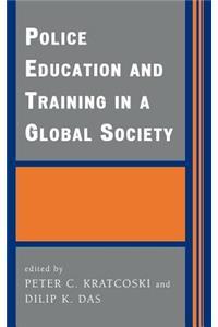 Police Education and Training in a Global Society