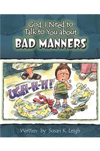 God, I Need to Talk to You about Bad Manners