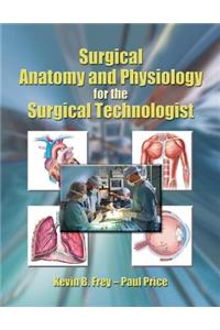 Surgical Anatomy and Physiology for the Surgical Technologist