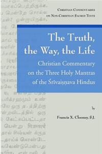 The Truth, the Way, the Life