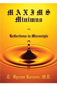 Maxims Minimus: Reflections in Microstyle