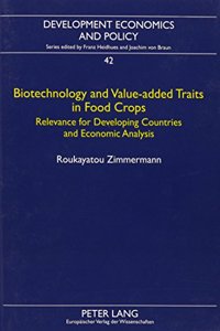 Biotechnology and Value-Added Traits in Food Crops