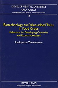 Biotechnology and Value-Added Traits in Food Crops