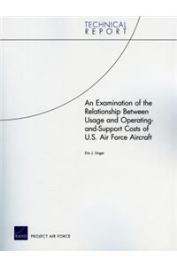 Examination of the Relationship Between Usage and Operating-and-Support Costs of U.S. Air Force Aircraft