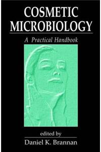 Cosmetic Microbiology: A Practical Handbook