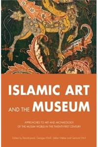 Islamic Art and the Museum