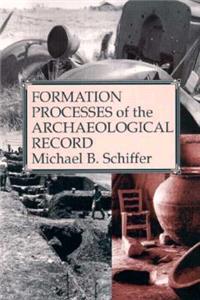 Formation Processes of the Archaeological Record